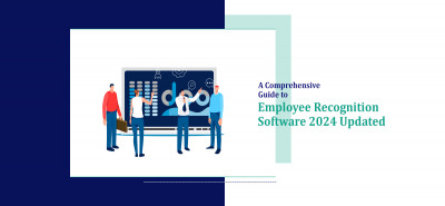 A Comprehensive Guide to Employee Recognition Software 2024 Updated